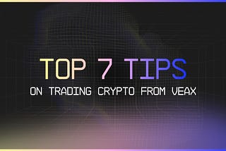 Unlocking Success in Crypto Trading: 7 Expert Strategies with Veax
