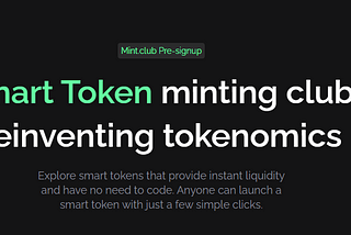 Mint Club, Smart Token Building
Platform That’s Reinventing
Crypto Economics