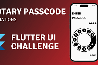 Flutter UI challenge: rotary passcode (animations)