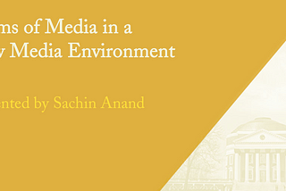 Class 2: Forms of Media in a New Media Environment