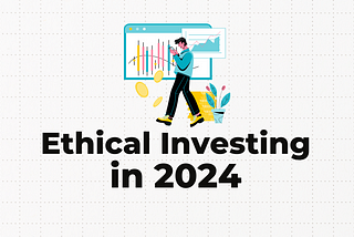 Illustration of ethical investing in 2024, showing a person analyzing financial charts with symbols of sustainable growth, including coins and a plant. The image highlights the concept of responsible and sustainable investment strategies.