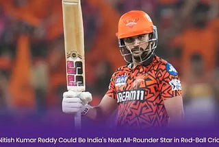 Why Nitish Kumar Reddy Could Be India’s Next All-Rounder Star in Red-Ball Cricket