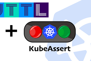 Integrating KubeAssert with KUTTL