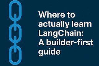where to learn langchain