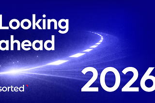 Sorted | What’s in store for 2026?