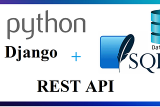 The Ultimate Guide to Creating a RESTful API with Django and SQLite