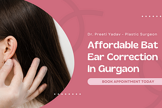 Affordable Bat Ear Correction In Gurgaon