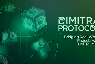 Dimitra Protocol: Bridging Real-World Projects with DMTR Utility