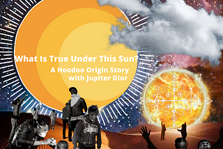What Is True Under This Sun?