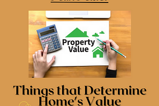 Felix Peltier — List of a Few Things that Determine Home’s Value