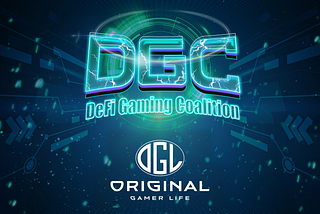 Original Gamer Life Joins The DeFi Gaming Coalition!
