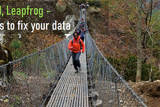 When Behind, Leapfrog — Use Analytics to drive Best Practice