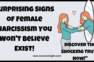 7 Signs of a Female Narcissist | You Can’t Afford to Ignore