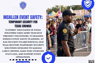 McAllen Event Safety: Temporary Security for Texas Crowds