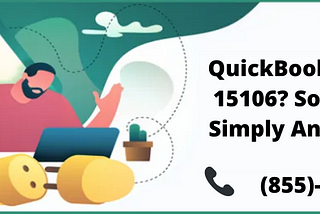 QuickBooks Error 15106? Solutions Simply Answered
