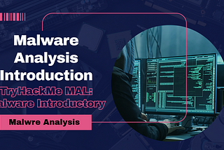 Malware Analysis Introduction | TryHackMe MAL: Malware Introductory