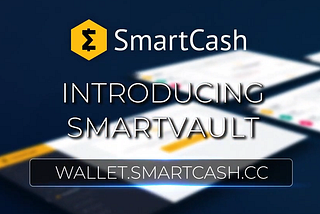 SmartCash News: SmartVault Wallet è quasi pronto e la sicurezza aumenta!