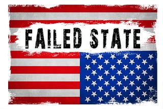 America Is A Failed State