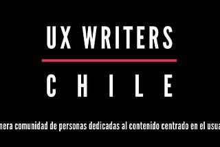 ¡Bienvenidos a UX Writers Chile!