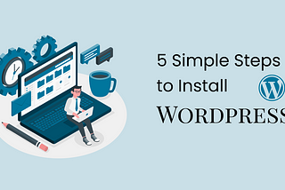 5 Simple Steps to Install WordPress on any Host in 2022