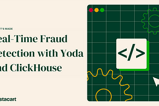 Real-time Fraud Detection with Yoda and ClickHouse
