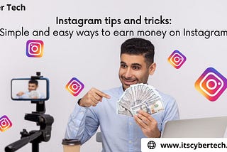 Instagram Tips and Tricks: Simple and Easy ways to Earn Money on Instagram