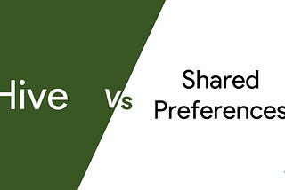 Which one should you use Shared Preferences or Hive?