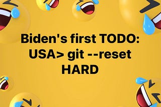 If Biden Were a Software Engineer, his very first task…