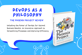 DevOps as a Philosophy: The Phoenix Project Review