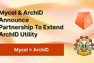 Mycel And ArchID Announce Partnership To Extend ArchID Utility