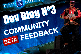 Dev Blog N°3: Community Beta Feedback