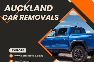 Fast and Reliable Auckland Car Removal Services