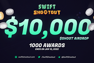 Swift Shootout airdropping $10,000 SHOOT tokens to their global communities