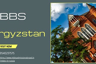 MBBS in Kyrgyzstan: An Affordable and Quality Education Abroad