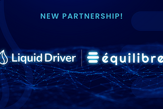 LiquidDriver Partners with Équilibre Finance on Kava EVM Chain