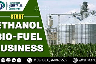 Be a Part of the Renewable Energy Business: The Power of Ethanol