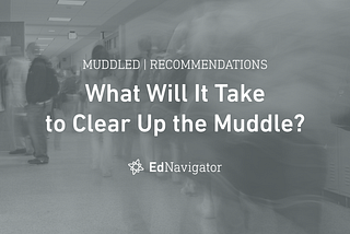 What Will It Take to Clear Up the Muddle?