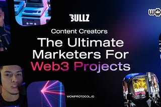 Content Creators: The Ultimate Marketers for Web3 Projects