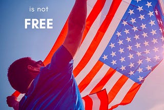 Freedom isn’t free. There’s that pesky “R” word.