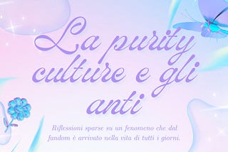 La purity culture, gli anti e il romance