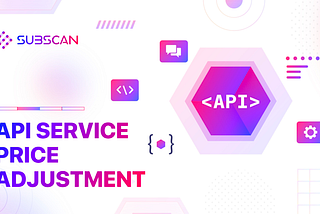 API Service Price Adjustment Announcement