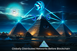 Pyramids, Distributed Networks Before Blockchain