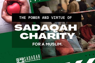 The Power of Sadaqah and Charity for a Muslim