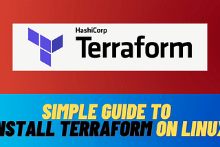 Simple guide to install TERRAFORM on Linux