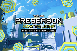 How to Join the RoboHero PRE-SEASON: A Step-by-Step Guide