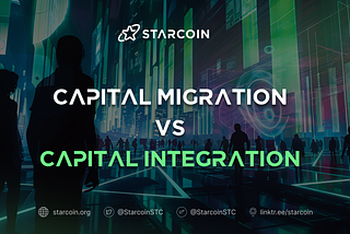Capital Migration vs Capital Integration in Decentralized Systems