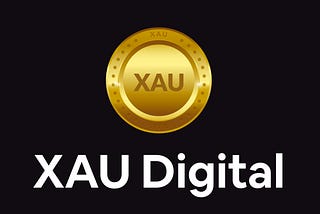XAU Digital — A Revolutionary Digital Gold