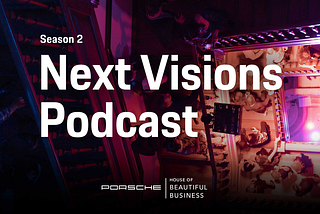 Next Visions Podcast: Where Masterminds Spark Ideas in Extraordinary Times