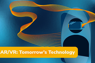 AR/VR: Tomorrow’s Technology