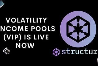 Volatility Income Pools (VIP) is live now